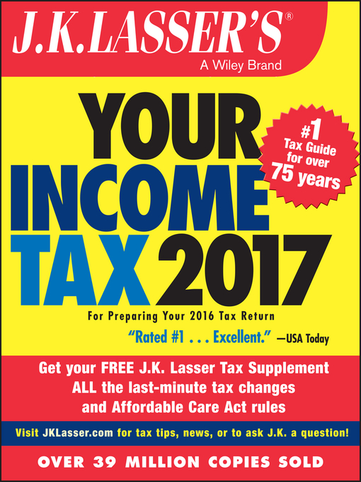 Title details for J.K. Lasser's Your Income Tax 2017 by J.K. Lasser Institute - Available